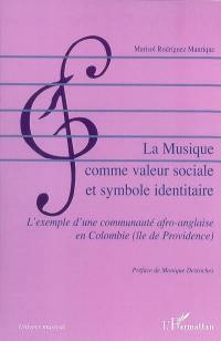 La musique comme valeur sociale et symbole identitaire : l'exemple d'une communauté afro-anglaise en Colombie, île de Providence