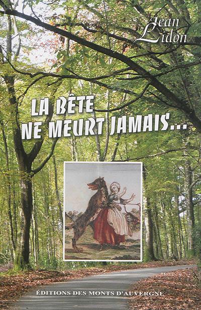 La bête ne meurt jamais