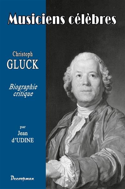 Christoph Gluck : biographie critique