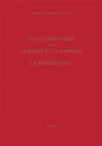 Une controverse sur la magie et la kabbale à la Renaissance