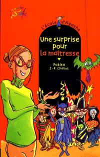 L'école d'Agathe. Vol. 16. Une surprise pour la maîtresse