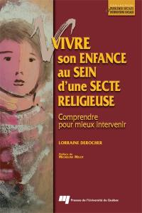 Vivre son enfance au sein d'une secte religieuse : comprendre pour mieux intervenir