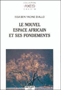 Le nouvel espace africain et ses fondements