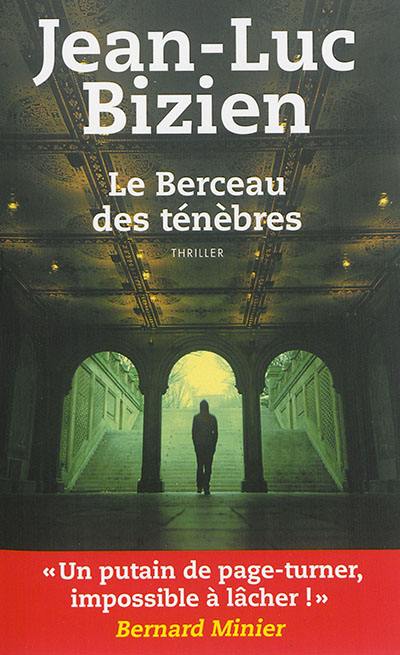 La trilogie des ténèbres. Vol. 3. Le berceau des ténèbres : thriller