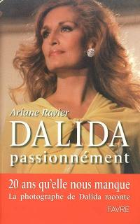 Dalida, passionnément