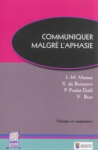 Communiquer malgré l'aphasie : échanges en réadaptation