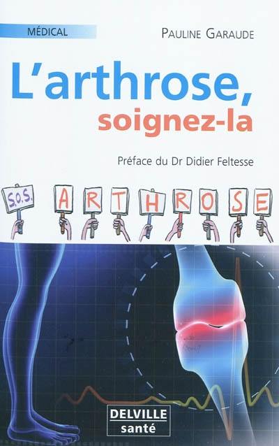 L'arthrose, soignez-la