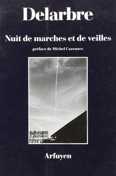 Nuit de marches et de veilles Nuit de marches et de veilles
