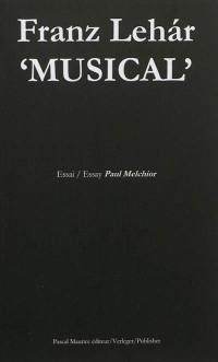 Franz Lehar, musical : Giuditta Schikaneder Schlössl : essai