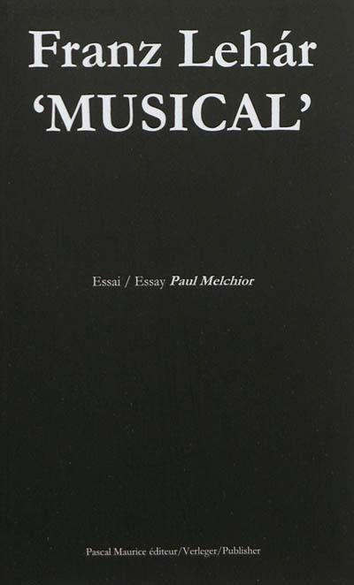 Franz Lehar, musical : Giuditta Schikaneder Schlössl : essai