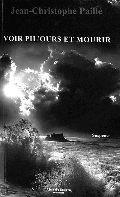 Voir Pil'ours et mourir : suspense