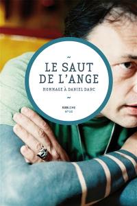 Le saut de l'ange : hommage à Daniel Darc