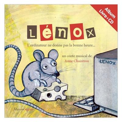 Lénox : l'ordinateur ne donne pas la bonne heure... : album livre + CD