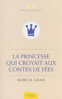 La princesse qui croyait aux contes de fées