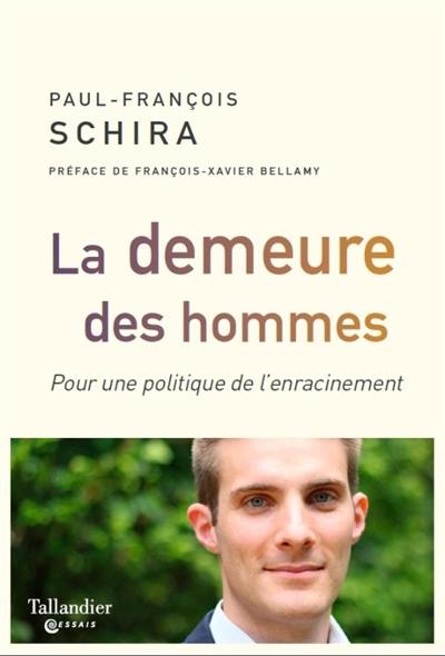 La demeure des hommes : pour une politique de l'enracinement