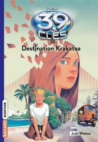 Les 39 clés. Vol. 6. Destination Krakatoa