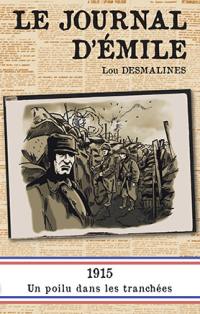 Le journal d'Emile : 1915, un poilu dans les tranchées