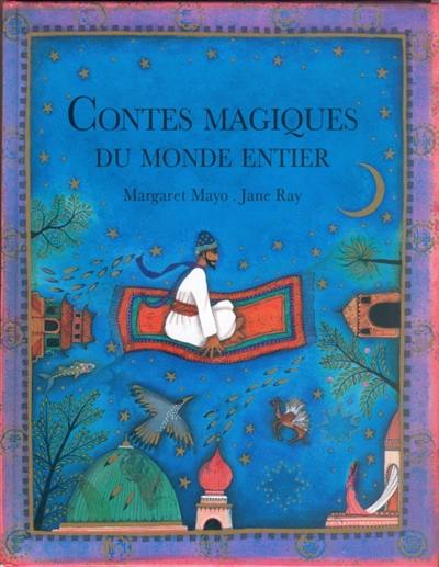 Contes magiques du monde entier Contes magiques du monde entier