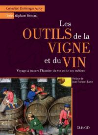 Les outils de la vigne et du vin : voyage à travers l'histoire du vin et de ses métiers