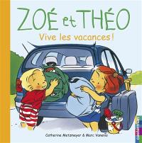 Zoé et Théo. Vol. 19. Vive les vacances !