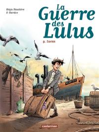 La guerre des Lulus. Vol. 9. Lucas