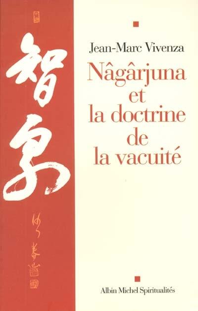 Nagarjuna et la doctrine de la vacuité