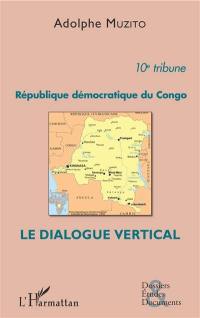 République démocratique du Congo : le dialogue vertical : 10e tribune