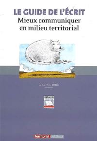 Le guide de l'écrit : mieux communiquer en milieu territorial