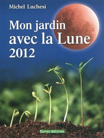 Mon jardin avec la lune 2012