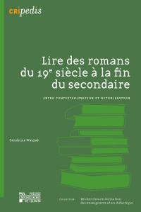 Lire des romans du 19e siècle à la fin du secondaire : entre contextualisation et actualisation