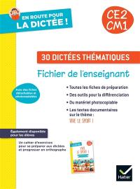 30 dictées thématiques CE2, CM1 : fichier de l'enseignant