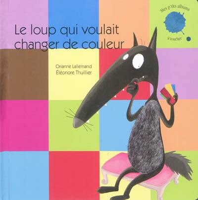 Le loup qui voulait changer de couleur