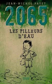 2065. Les pilleurs d'eau