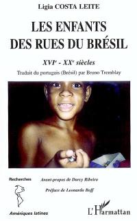 Les enfants des rues au Brésil : mythes et idéologie : XVIe-XXe siècles