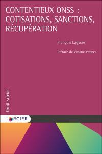 Contentieux ONSS : cotisations, sanctions, récupération