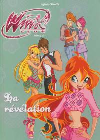 Winx club. Vol. 10. La révélation