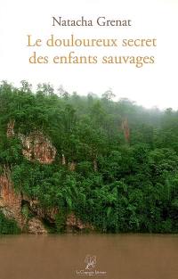 Le douloureux secret des enfants sauvages