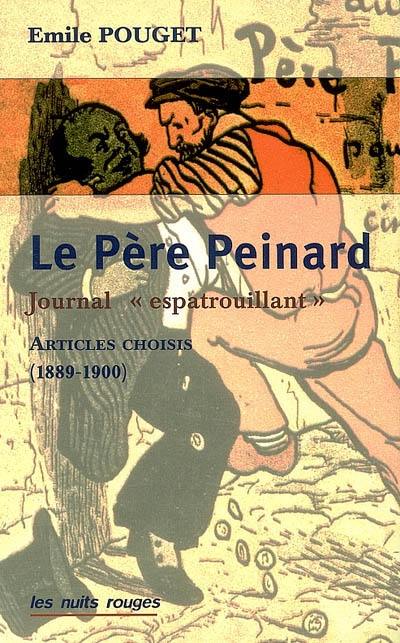 Le Père Peinard : un journal espatrouillant (1889-1900) : articles choisis