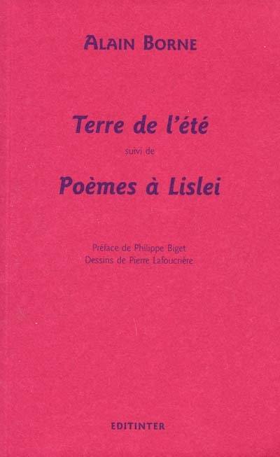 Terre de l'été. Poèmes à Lislei