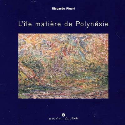 L'île matière de Polynésie