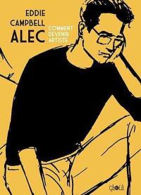 Alec. Vol. 3. Comment devenir artiste