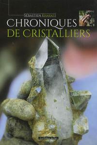 Chroniques de cristalliers