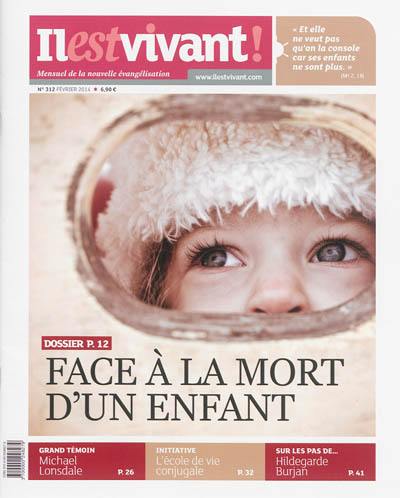 Il est vivant !, n° 312. Face à la mort d'un enfant