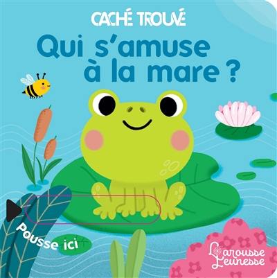 Qui s'amuse à la mare ?