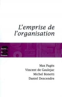 L'emprise de l'organisation