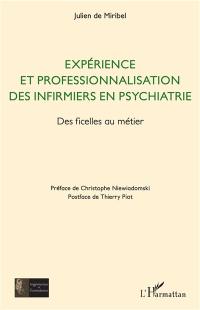 Expérience et professionnalisation des infirmiers en psychiatrie : des ficelles au métier