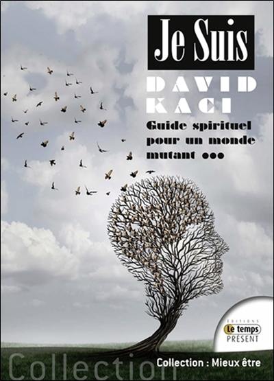 Je suis : guide spirituel pour un monde mutant