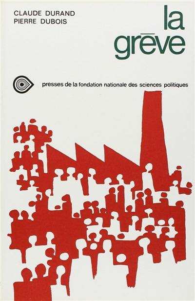 La grève : enquête sociologique