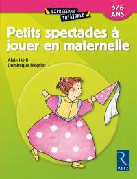 Petits spectacles à jouer en maternelle