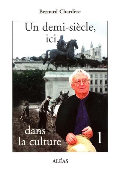 Un demi-siècle, ici, dans la culture. Vol. 1